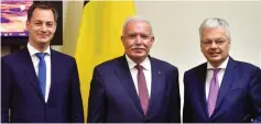  ?? (Belgian Foreign Ministry) ?? DEPUTY BELGIAN Prime Minister Alexander De Croo (left to right), PA Foreign Minister Riad Malki and Belgium Foreign Minister Didier Reynders meet in Brussels on Wednesday.