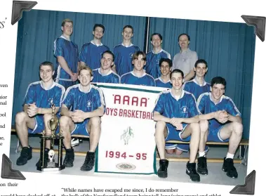  ?? — Submitted photo ?? ABOVE: The 1994-95 Mount Pearl Senior High Huskies championsh­ip basketball team included: (left to right, first row) Darryl Nurse, Curtis LeDrew, Warren Davidson, Gary King; (second row) Adam Hogarth, Cory Snelgrove, Anil Nayar, Shannon Miller; (third...