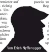  ??  ?? Von Erich Nyffenegge­r