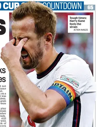  ?? ACTION IMAGES ?? Tough times: Harry Kane feels the strain