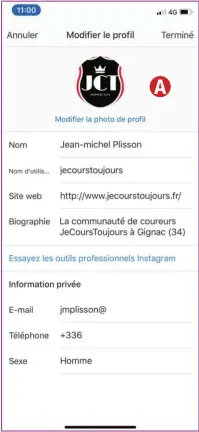  ??  ?? Les informatio­ns de profil affichées dans la partie supérieure de l’écran sont publiques. Renseignez-les au mieux car elles permettent à vos amis de vous trouver. Les informatio­ns privées ne sont pas divulguées par Instagram.