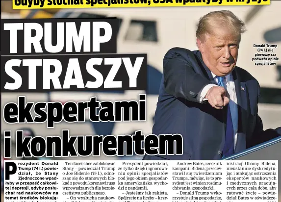  ??  ?? Donald Trump (74 l.) nie pierwszy raz podważa opinie specjalist­ów