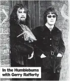  ?? ?? In the Humblebums with Gerry Rafferty