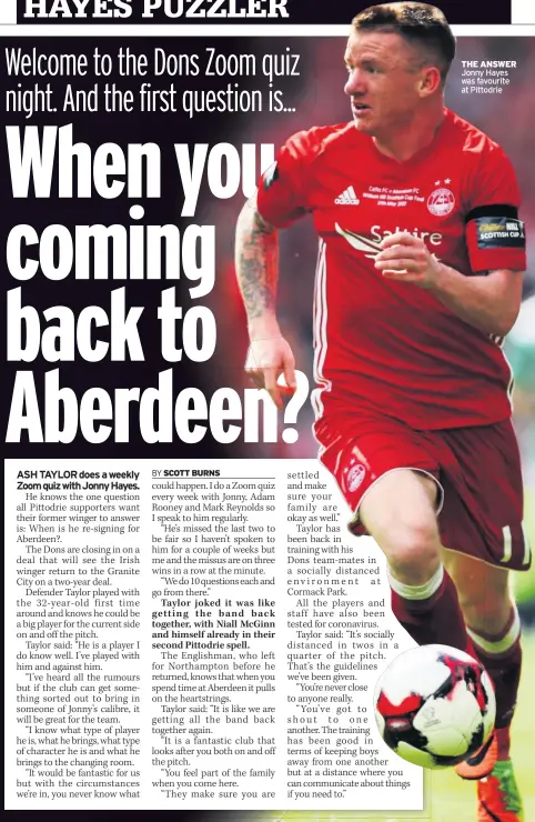  ??  ?? THE ANSWER Jonny Hayes was favourite at Pittodrie