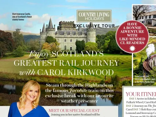  ??  ?? Visit Inveraray Castle, one of Scotland’s finest stately homes