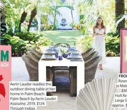  ??  ?? Aerin Lauder readies the outdoor dining table at her home in Palm Beach.
Palm Beach by Aerin Lauder. Assouline, 2019, $124. Through Indigo.