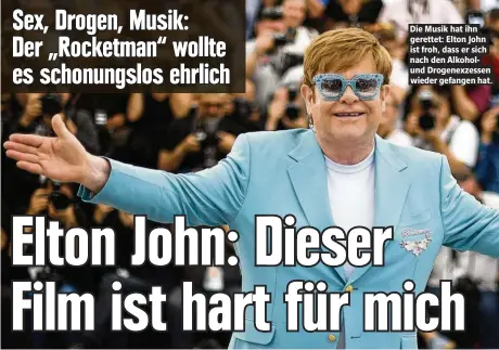  ??  ?? Die Musik hat ihn gerettet: Elton John ist froh, dass er sich nach den Alkoholund Drogenexze­ssen wieder gefangen hat.