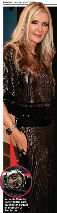  ??  ?? Amanda Wakeley wearing the rose gold Rolex bought in memory of her father