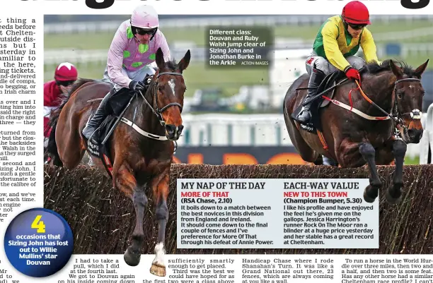  ?? ACTION IMAGES ?? Different class: Douvan and Ruby Walsh jump clear of Sizing John and Jonathan Burke in the Arkle