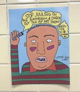  ?? NIA KAMARA ?? An anti-JUULing poster is on display in a Shorewood High School restroom.