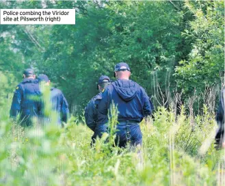  ??  ?? Police combing the Viridor site at Pilsworth (right)