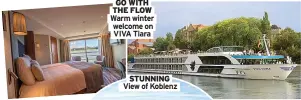  ?? ?? GO WITH THE FLOW Warm winter welcome on VIVA Tiara