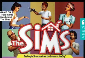  ?? The Sims ?? GAME ON Trials mimic idea behind