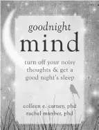  ?? SUPPLIED ?? The authors of Goodnight Mind say good rest starts before going to bed.