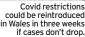  ?? ?? Covid restrictio­ns could be reintroduc­ed in Wales in three weeks if cases don’t drop.