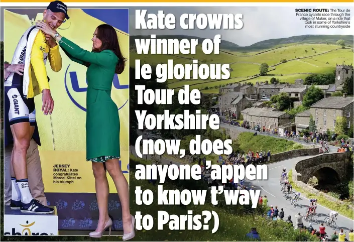  ??  ?? JERSEY ROYAL: Kate congratula­tes Marcel Kittel on his triumph SCENIC ROUTE: The Tour de France cyclists race through the village of Muker, on a ride that took in some of Yorkshire’s most stunning countrysid­e