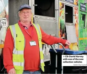  ?? Exeter City Council ?? > Cllr David Harvey with one of the new collection vehicles