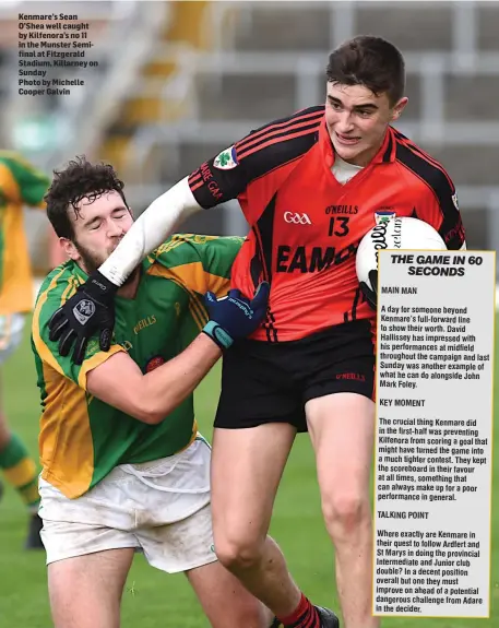  ??  ?? Kenmare’s Sean O’Shea well caught by Kilfenora’s no 11 in the Munster Semifinal at Fitzgerald Stadium, Killarney on Sunday Photo by Michelle Cooper Galvin