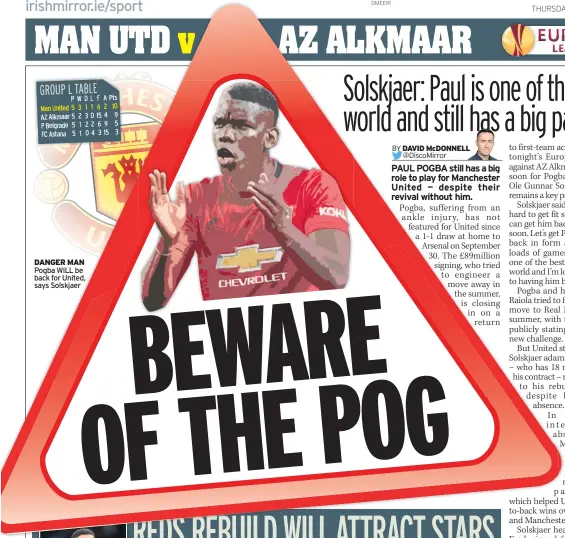  ??  ?? DANGER MAN Pogba WILL be back for United, says Solskjaer