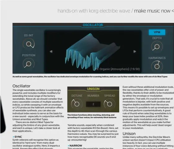  ??  ?? As well as some great wavetables, the oscillator has dedicated envelope modulation for scanning indices, and you can further modify the wave with one of six Mod Types