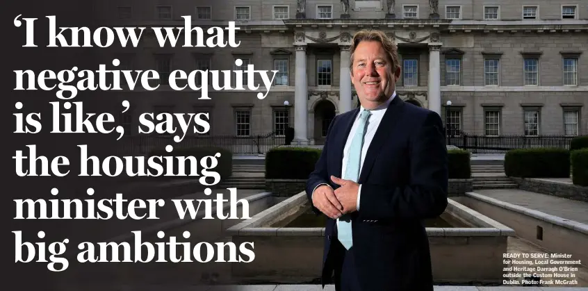  ??  ?? READY TO SERVE: Minister for Housing, Local Government and Heritage Darragh O’Brien outside the Custom House in Dublin. Photo: Frank McGrath