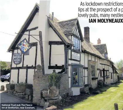  ??  ?? National Trust pub The Fleece Inn at Bretforton, near Evesham.