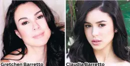  ??  ?? Gretchen Barretto Claudia Barretto