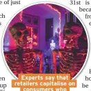  ??  ?? Experts say that retailers capitalise on consumers who impulse-buy at Halloweeen