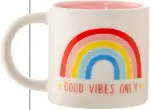  ??  ?? OVER THE RAINBOW Good Vibes Only mug, £10, Red Candy (redcandy.co.uk)