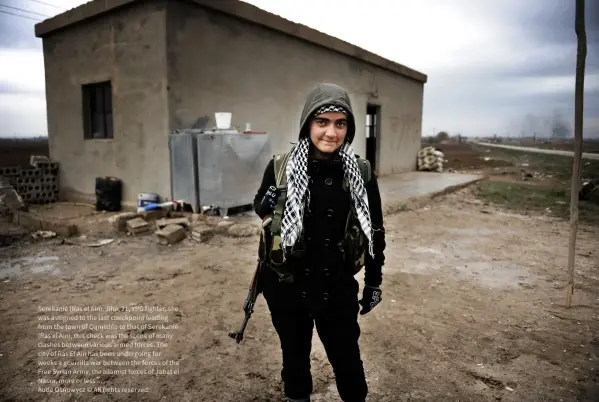  ?? ?? Serekanié (Ras el Ain), Jiha, 21, YPG fighter, she was assigned to the last checkpoint leading from the town of Qamishlo to that of Serekanié (Ras el Ain), this check was the scene of many clashes between various armed forces. The city of Ras El Ain has been undergoing for weeks a guerrilla war between the forces of the Free Syrian Army, the Islamist forces of Jabat el Nasra, more or less ...
Aude Osnowycz © All rights reserved.