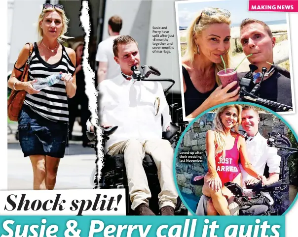  ??  ?? Susie and Perry have split after just 18 months together and seven months of marriage. Loved-up after their wedding last November.