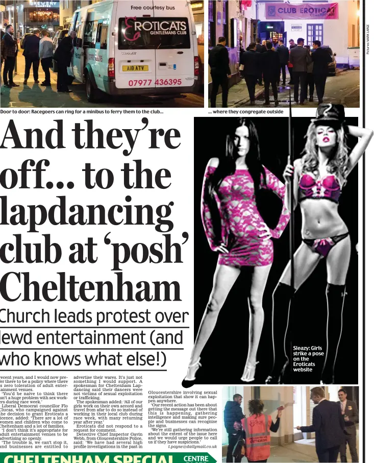  ??  ?? Door to door: Racegoers can ring for a minibus to ferry them to the club... ... where they congregate outside Touting for business: A club employee targets men in the street Sleazy: Girls strike a pose on the Eroticats website