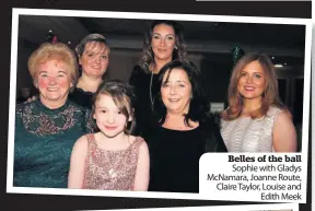  ??  ?? Belles of the ball Sophie with Gladys McNamara, Joanne Route, Claire Taylor, Louise and Edith Meek