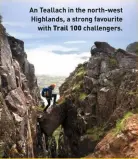  ??  ?? An Teallach in the north-west Highlands, a strong favourite with Trai● 100 challenger­s.