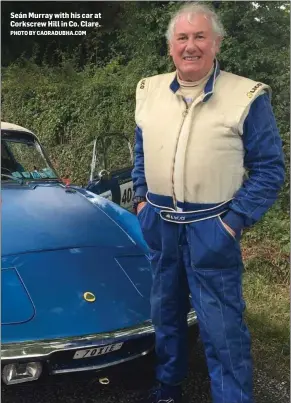  ??  ?? Seán Murray with his car at Corkscrew Hill in Co. Clare.