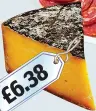  ??  ?? £6.38 Double Gloucester cheese