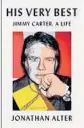  ??  ?? ‘His Very Best: Jimmy Carter, a Life’ ByJonathan Alter Simon& Schuster, 782 pages,$37.50