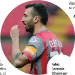  ??  ?? Fabio Ceravolo 33 anni per il Pescara