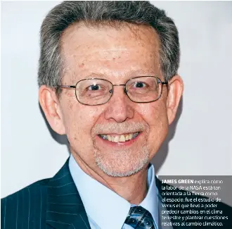 JAMES GREEN, EXDIRECTOR CIENTÍFICO DE LA NASA “La humanidad tendrá ...