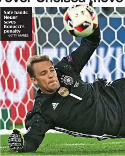  ?? GETTY IMAGES ?? Safe hands: Neuer saves Bonucci’s penalty