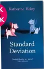  ??  ?? Standard Deviation by Katherine Heiny (HarperColl­ins, RRP $29.99).