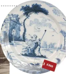  ??  ?? ABOVE A late 18th- century Delft tin-glazed charger, diameter 33.5cm, which sold for £ 230 at Fieldings Auctioneer­s last year