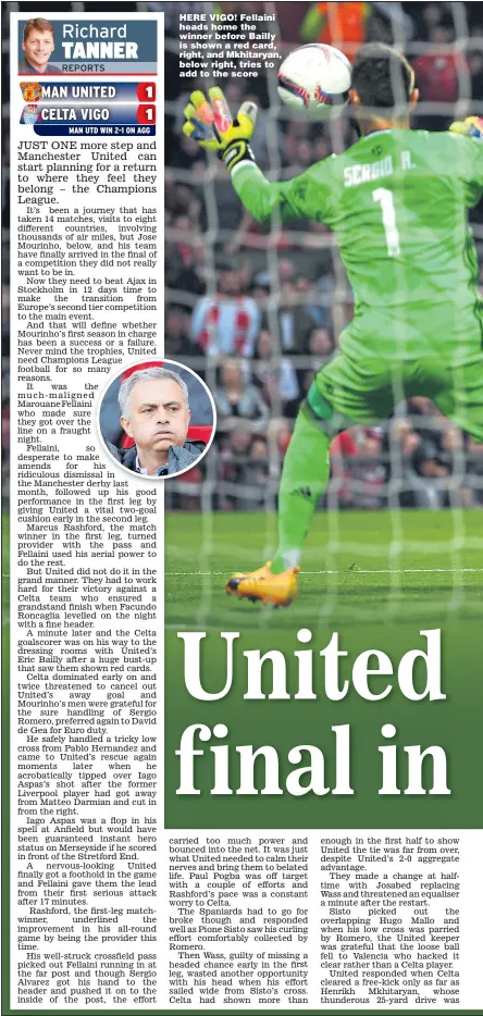  ??  ?? HERE VIGO! Fellaini heads home the winner before Bailly is shown a red card, right, and Mkhitaryan, below right, tries to add to the score
