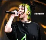  ??  ?? Billie Eilish