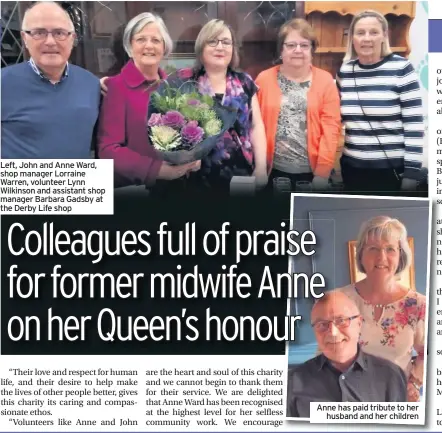  ??  ?? Left, John and Anne Ward, shop manager Lorraine Warren, volunteer Lynn Wilkinson and assistant shop manager Barbara Gadsby at the Derby Life shop
Anne has paid tribute to her husband and her children