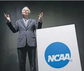  ?? Shizuo Kambayashi Associated Press ?? THE LEGISLATUR­E approved a bill allowing payments to college athletes without any dissenting votes despite warnings from NCAA President Mark Emmert.