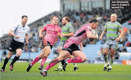  ??  ?? Joe Simmonds runs in Exeter’s second try