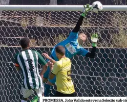  ??  ?? PROMESSA. João Valido esteve na Seleção sub-19