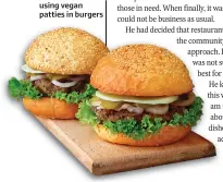  ??  ?? CONSCIOUS CHOICE Veganism has led to a surge in plant-based meat substitute­s like using vegan patties in burgers