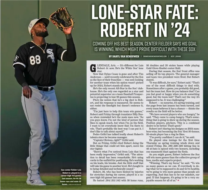  ?? CAROLYN KASTER/AP ?? Sox center fielder Luis Robert Jr. played in a career-high 145 games last season. He hit 38 home runs and stole 20 bases.